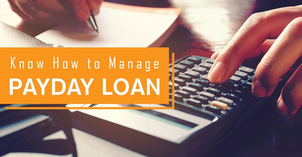 The most essential payday loan management you need to know!