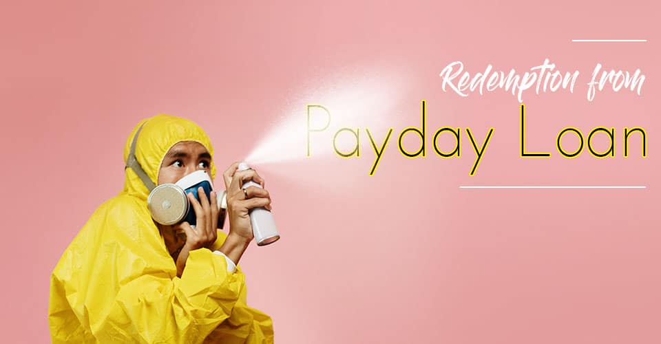 How To Get Rid Of Payday Loans During This Pandemic